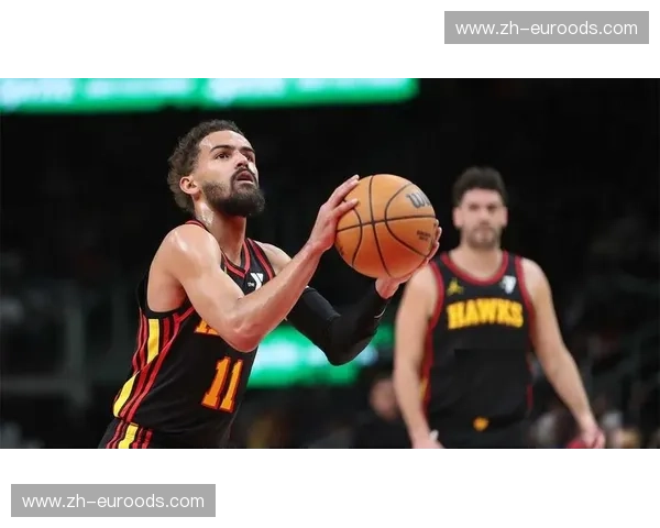 老鹰特雷杨缺阵期间 球队商业推广活动如何调整应对